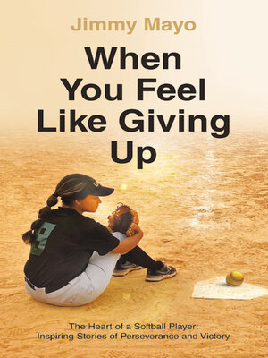 cover image of When You Feel Like Giving Up